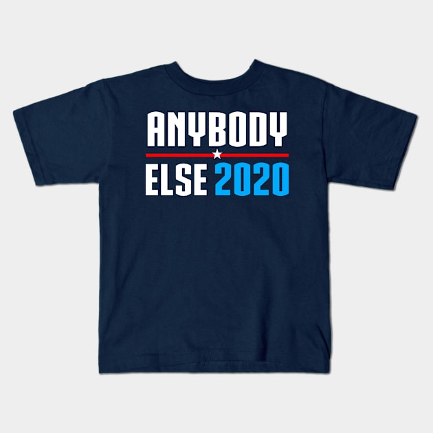 Vote Anybody Else in 2020 (white) Kids T-Shirt by A Mango Tees